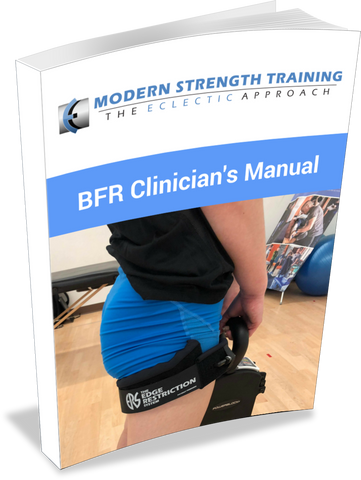 The BFR Clinician's Manual - Exercise Prescription and Programming for Rehab and Athletes - EDGE Mobility System